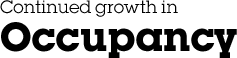 Continued growth in Occupancy.