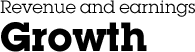 Revenue and earnings growth.