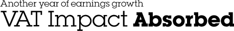 Another year of earnings growth VAT impact absorbed.