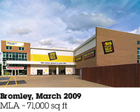 Bromley, March 2009, MLA &ndash; 71,000 sq ft.