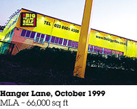 Hanger Lane, October 1999, MLA &ndash; 66,000 sq ft.