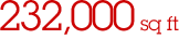 232,000 square foot.